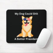 My Dog Could A Better President - Funny Anti Trump Muismat (Met muis)