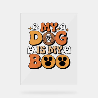 My Dog Is My Boo Shirt – Funny Dog Lover Gift 2025 Acryl Bord