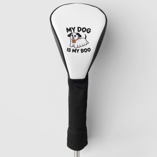 My Dog Is My Boo Shirt – Funny Dog Lover Gift 2025 Golfheadcover (Voorkant)
