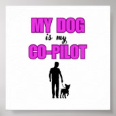 "My Dog is My Co-Pilot - Hunde-Liebhaber Design" Poster (Voorkant)
