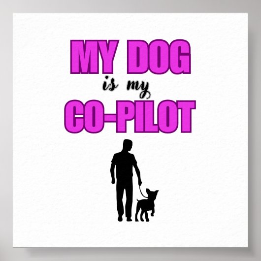 "My Dog is My Co-Pilot - Hunde-Liebhaber Design" Poster (Voorkant)