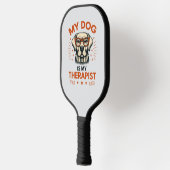 My dog is my therapist pickleball paddle (Links)