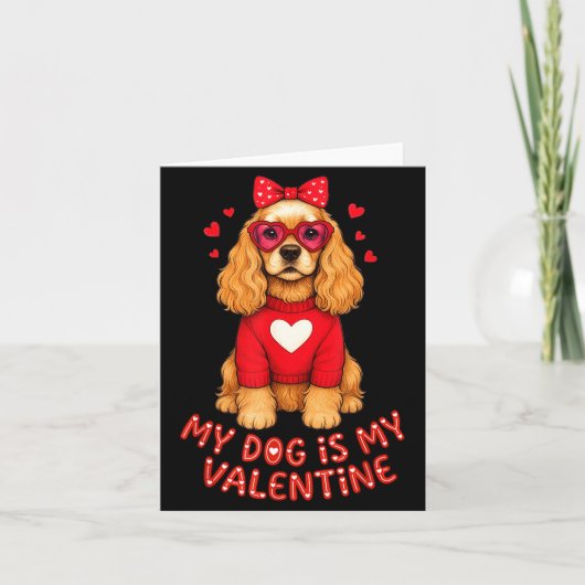 My Dog Is My Valentine American Er Spaniel Heart G Kaart (Voorkant)
