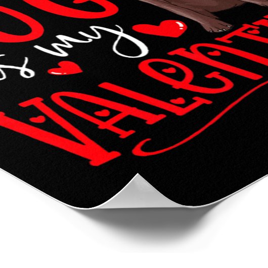 My Dog Is My Valentine Chocolate Labrador Valentin Poster (Hoek)