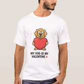 My Dog Is My Valentine | Cute Unisex Dog Lover Shi T-shirt (Voorkant)