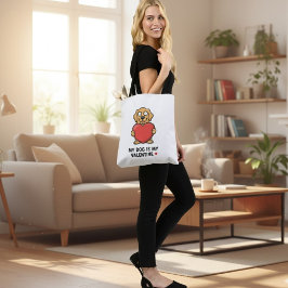 My Dog Is My Valentine | Cute Unisex Dog Lover Shi Tote Bag