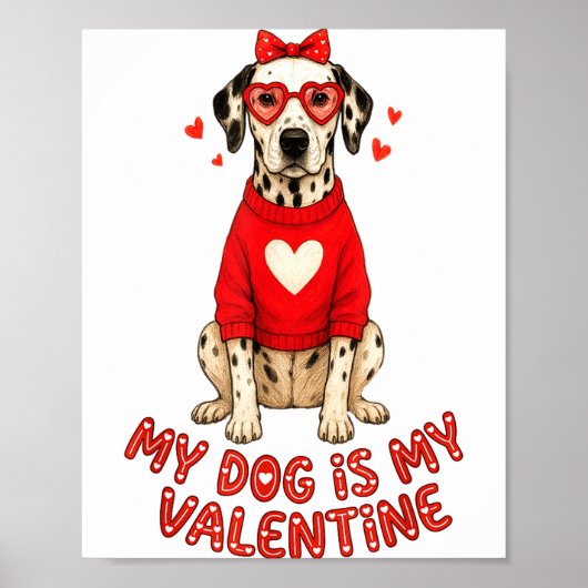 My Dog Is My Valentine Dalmatian Heart Gles Bow Do Poster (Voorkant)
