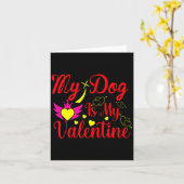 My Dog Is My Valentine Day Heart Love Dog Valenti  Kaart (Gele Bloem)