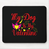 My Dog Is My Valentine Day Heart Love Dog Valenti  Muismat (Voorkant)