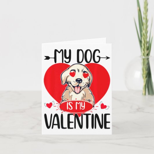 My Dog Is My Valentine Day Heart Love Dog Valentin Kaart (Voorkant)
