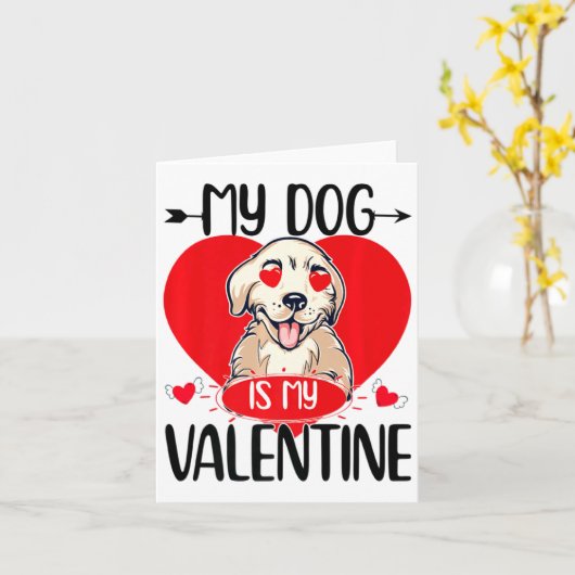 My Dog Is My Valentine Day Heart Love Dog Valentin Kaart (Gele Bloem)