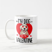 My Dog Is My Valentine Day Heart Love Dog Valentin Koffiemok (Links)