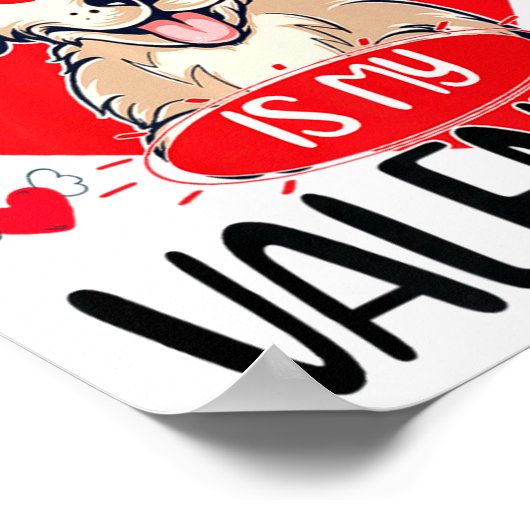 My Dog Is My Valentine Day Heart Love Dog Valentin Poster (Hoek)