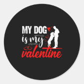 My Dog Is My Valentine Day Heart Love Dog Valentin Ronde Sticker (Voorkant)