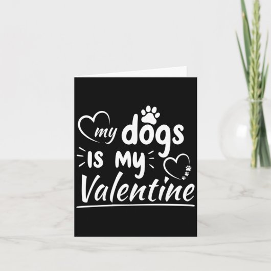 My Dog Is My Valentine For Men Women Dog  Kaart (Voorkant)