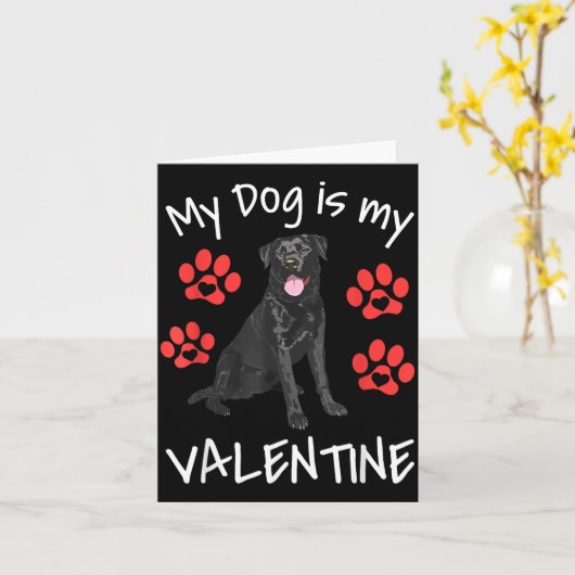 My Dog Is My Valentine Funny Black Lab Cute Dog Pa Kaart (Gele Bloem)
