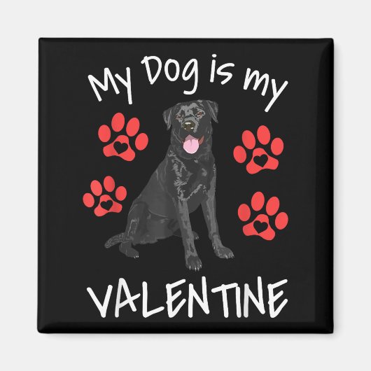 My Dog Is My Valentine Funny Black Lab Cute Dog Pa Magneet (Voorkant)