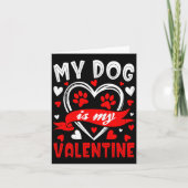 My Dog Is My Valentine Funny Paw Heart Pet Owner P Kaart (Voorkant)