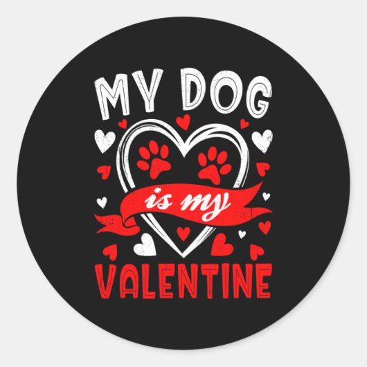My Dog Is My Valentine Funny Paw Heart Pet Owner P Ronde Sticker (Voorkant)