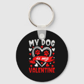 My Dog Is My Valentine Funny Paw Heart Pet Owner P Sleutelhanger (Voorkant)