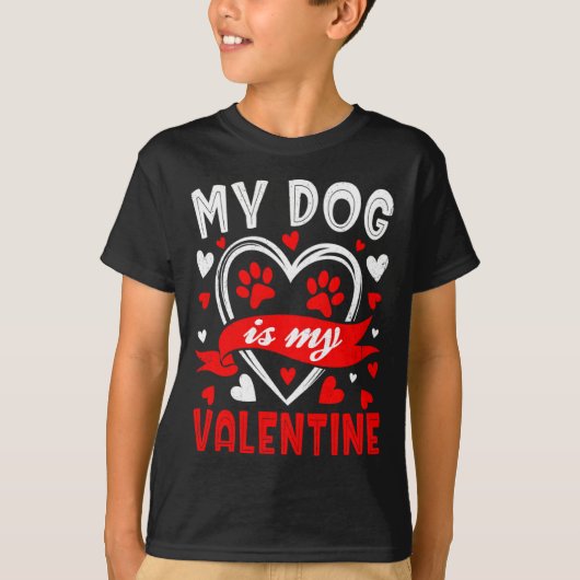 My Dog Is My Valentine Funny Paw Heart Pet Owner P T-shirt (Voorkant)