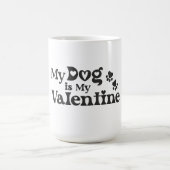 My Dog is My Valentine - Funny Pet Lover Hearts & Koffiemok (Center)