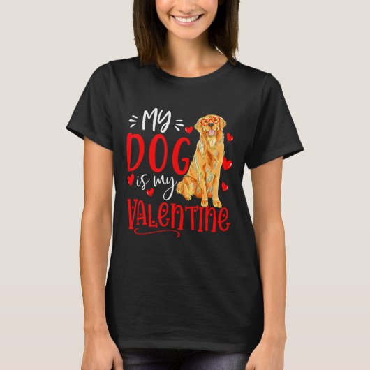 My Dog Is My Valentine Golden Retriever Valentines T-shirt (Voorkant)