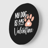 My dog is my Valentine Grote Klok (Hoek)