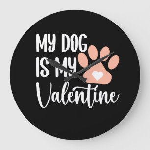 My dog is my Valentine Grote Klok