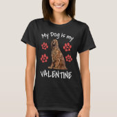 My Dog Is My Valentine  Irish Setter Cute Dog Paw  T-shirt (Voorkant)