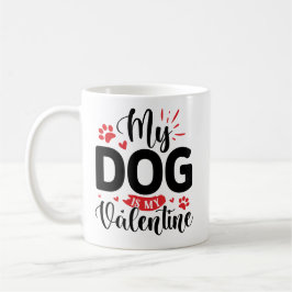 My Dog is My Valentine Koffiemok