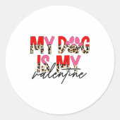 My Dog Is My Valentine Paw Heart Pet Owner Leopard Ronde Sticker (Voorkant)