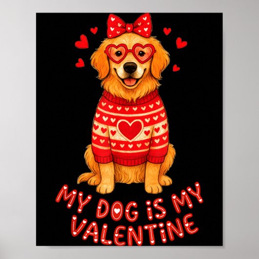 My Dog Is My Valentine Retriever Heart Gles Dog Mo Poster (Voorkant)