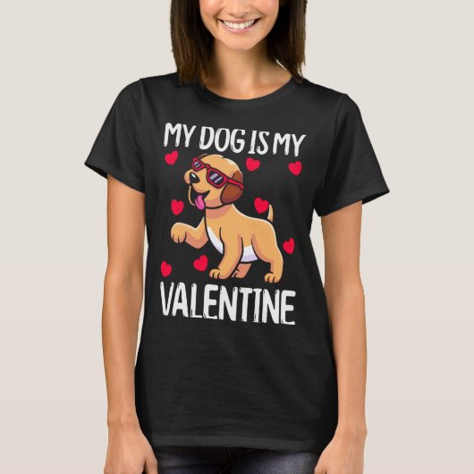My Dog Is My Valentine  T-shirt (Voorkant)