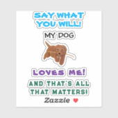 My Dog Loves Me Personalized Sticker (Vel)