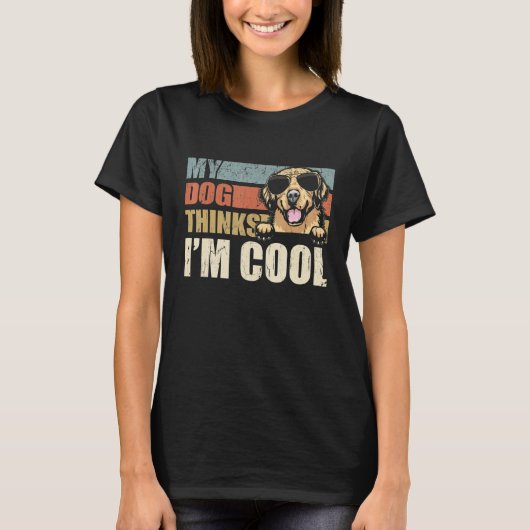 My Dog Thinks I'm Cool Golden Retriever Retro Dad T-shirt (Voorkant)