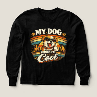 My Dog Thinks I'm Cool Retro Dog Art
