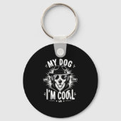 My Dog Thinks I'm Cool Sleutelhanger (Voorkant)