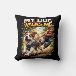 My Dog Walks Me Kussen