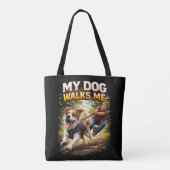 My Dog Walks Me Tote Bag (Achterkant)