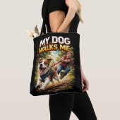 My Dog Walks Me Tote Bag (Dichtbij)
