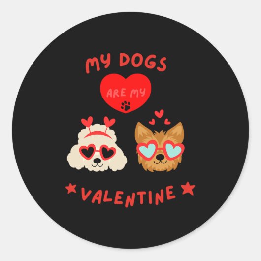 My Dogs Are My Valentine  Ronde Sticker (Voorkant)
