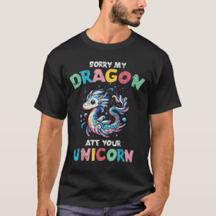 My Dragon Ate Your Unicorn Funny Fantasy Girls Kin T-shirt