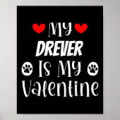 My Drever Is My Valentine Cute Valentines Day  Poster (Voorkant)