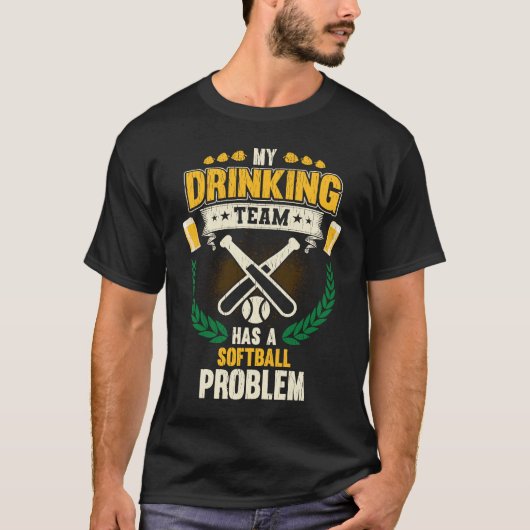 My Drinking Team Has A Softball Problem  Softball T-shirt (Voorkant)