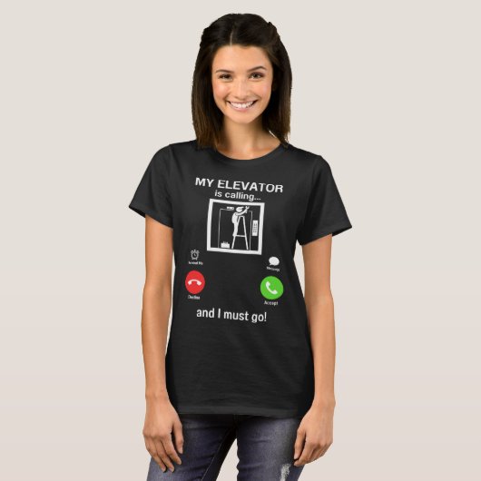 My Elevator is Calling Mechanic Expert  Elevator I T-shirt (Voorkant volledig)