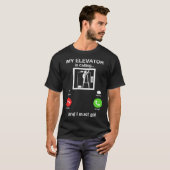 My Elevator is Calling Mechanic Expert  Elevator I T-shirt (Voorkant volledig)
