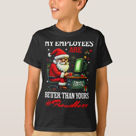 My Employees Are Better Than Yours Boss Manager In T-shirt (Voorkant)