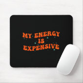 My Energy Is Expensive Funny Motivational Retro Gr Muismat (Met muis)