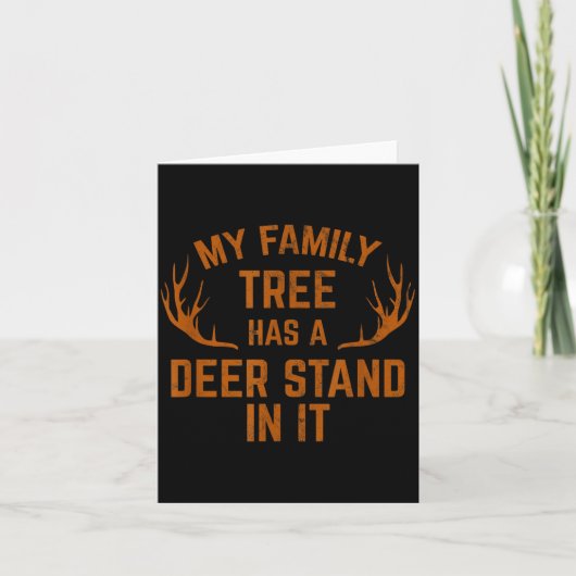 My Family Tree Has A Deer Stand In It Hunting  Kaart (Voorkant)